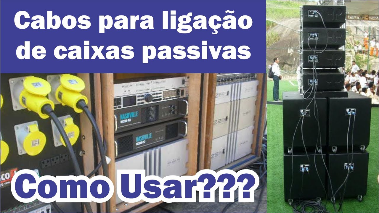 Como usar Cabos para ligação de Caixas Passivas