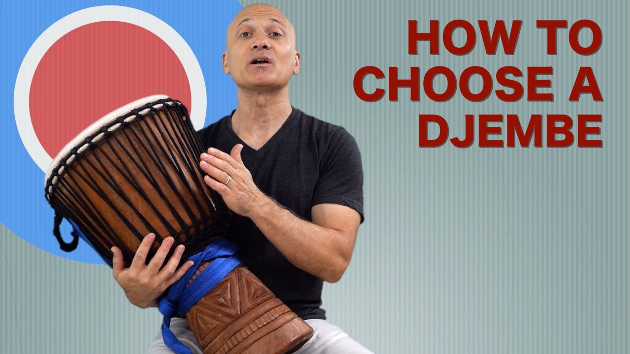 How to Choose a Djembe