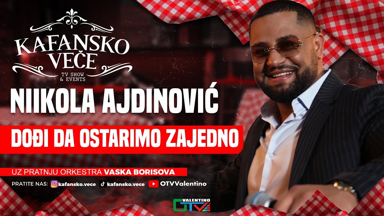 NIKOLA AJDINOVIC - DODJI DA OSTARIMO ZAJEDNO | UZIVO | 2025 | (ORK. VASKA BORISOVA) | KAFANSKO VECE