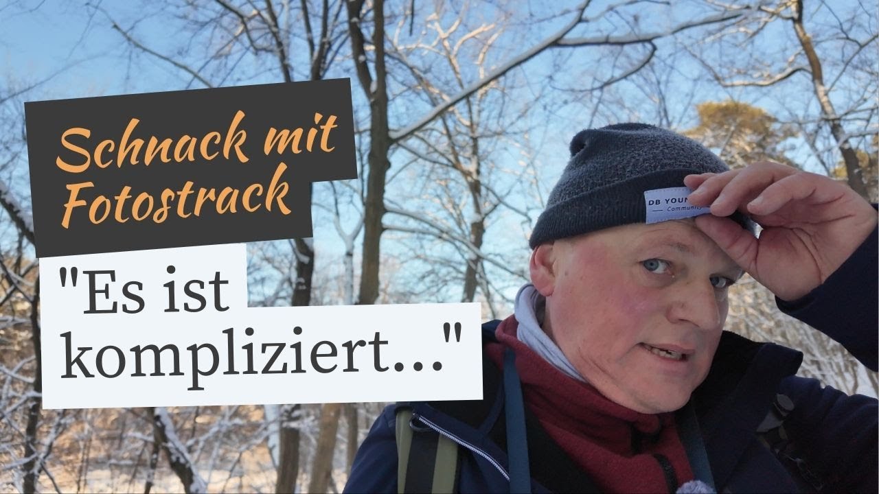 Schnack mit Fotostrack  Es ist kompliziert