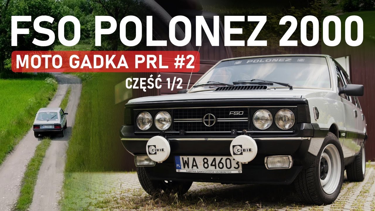 MOTO GADKA PRL #2 - FSO Polonez 2000 - część 1/2