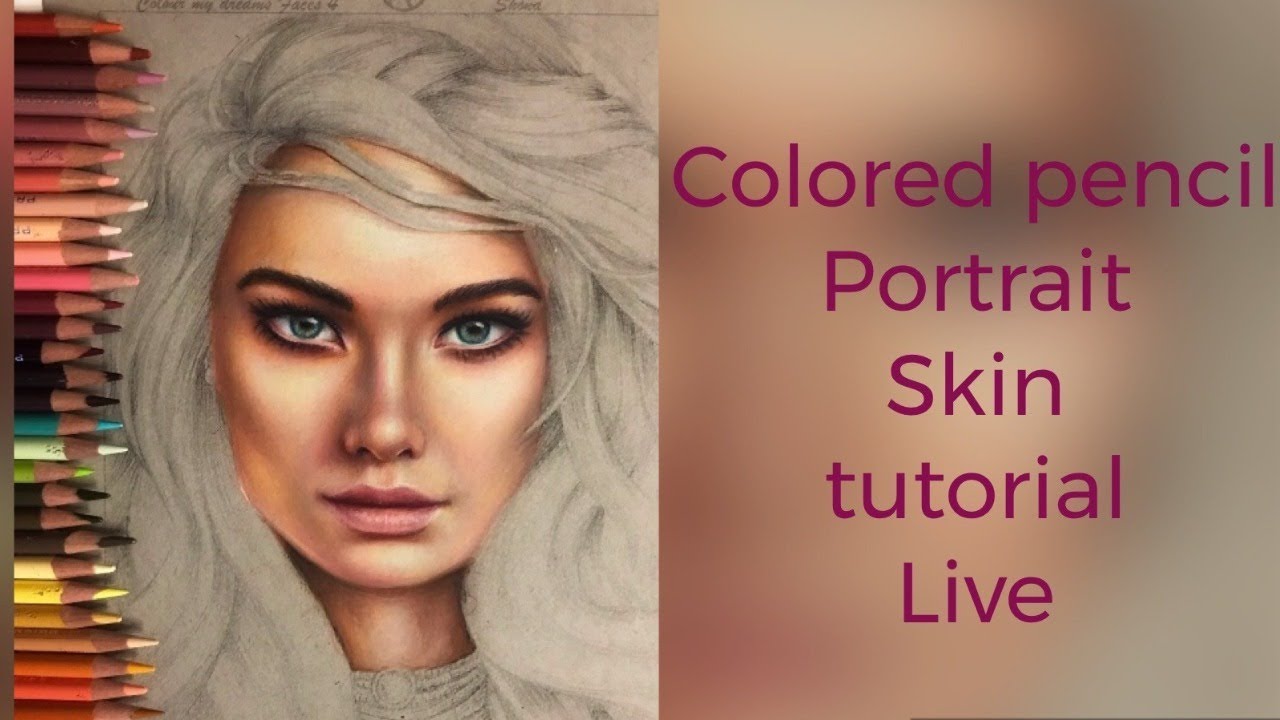 Colored Pencil Portrait Skin Tutorial (Live)