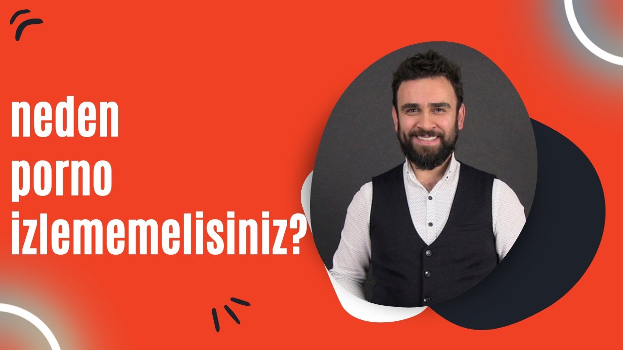 Neden Porno İzlememelisiniz?