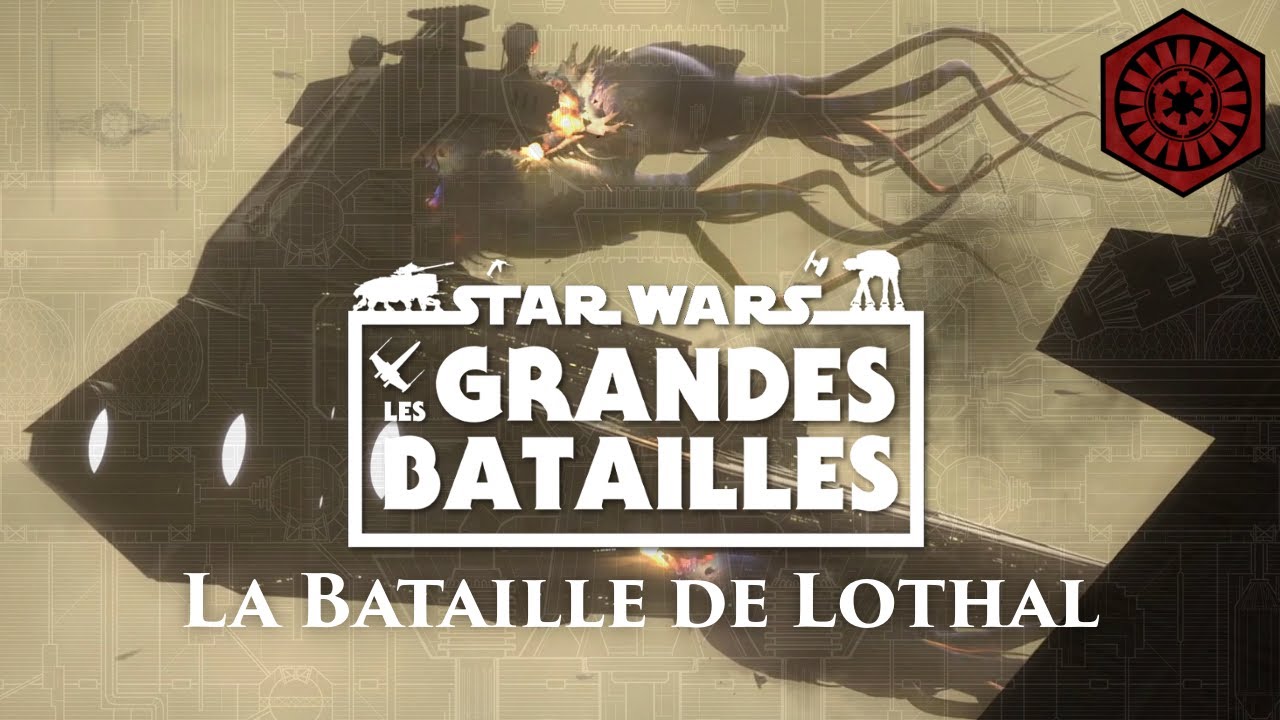 La Bataille de Lothal [-1] - STAR WARS : Les Grandes Batailles - La Tribune de Coruscant