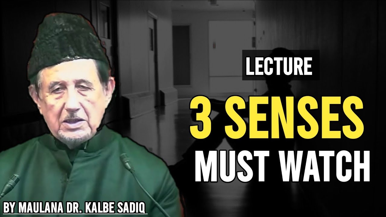 Insaan Me Yeh 3 Senses | Lecture | By Maulana Dr. Kalbe Sadiq