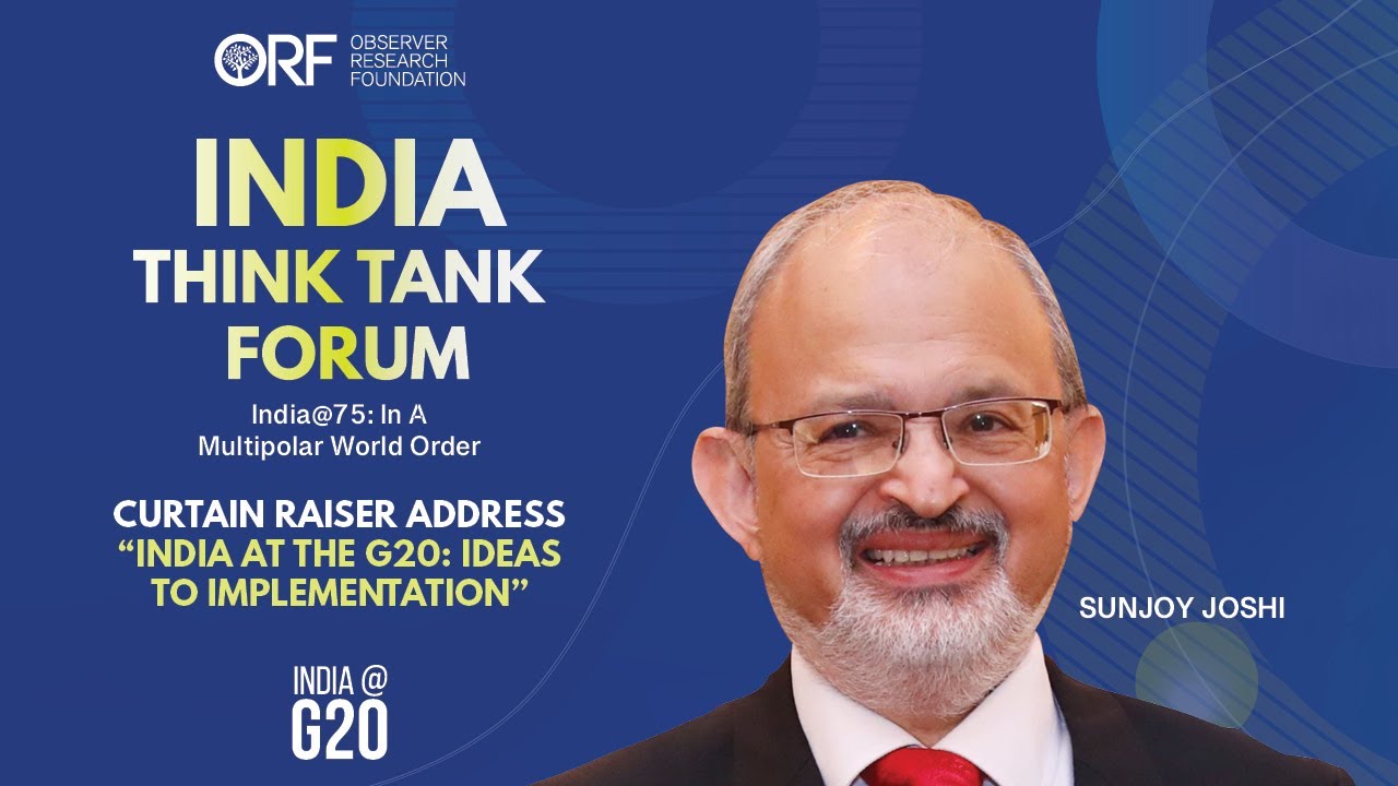 India At The G20: Ideas to Implementation || Sunjoy Joshi || ITTF 2022 ||