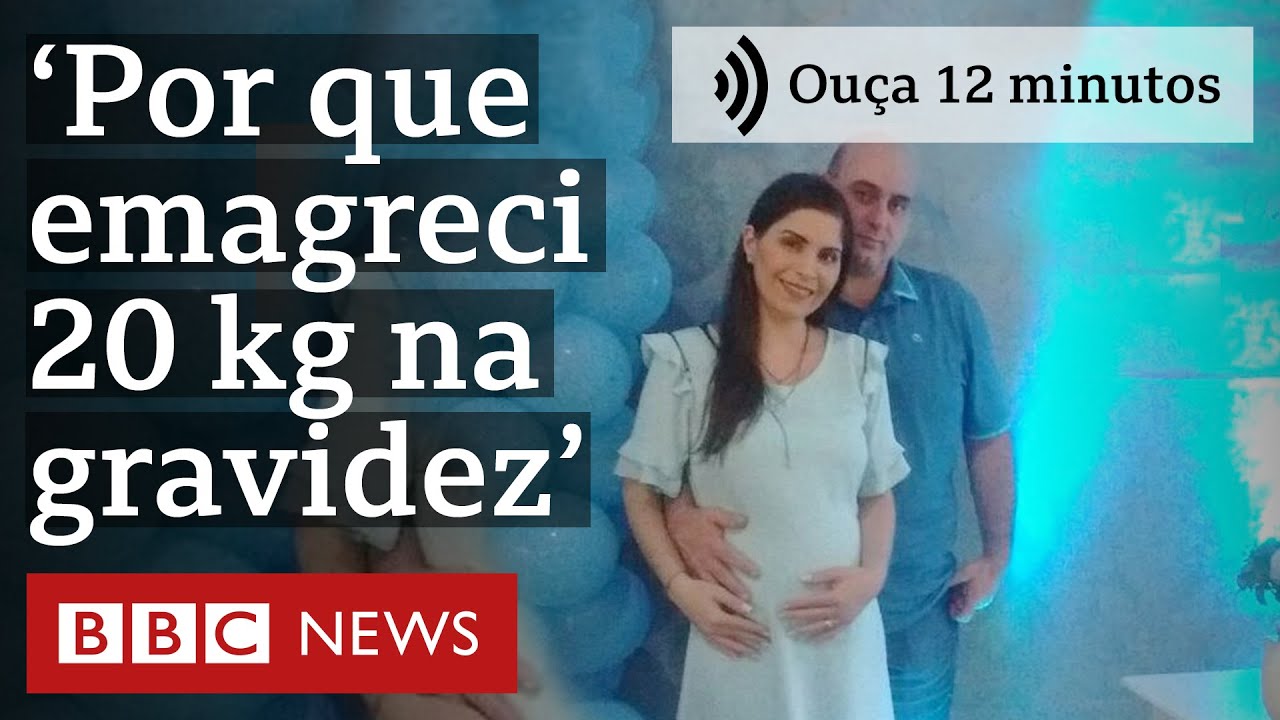 'Emagreci 20 quilos durante a gravidez e os médicos não entendiam por quê' | Ouça 12 minutos