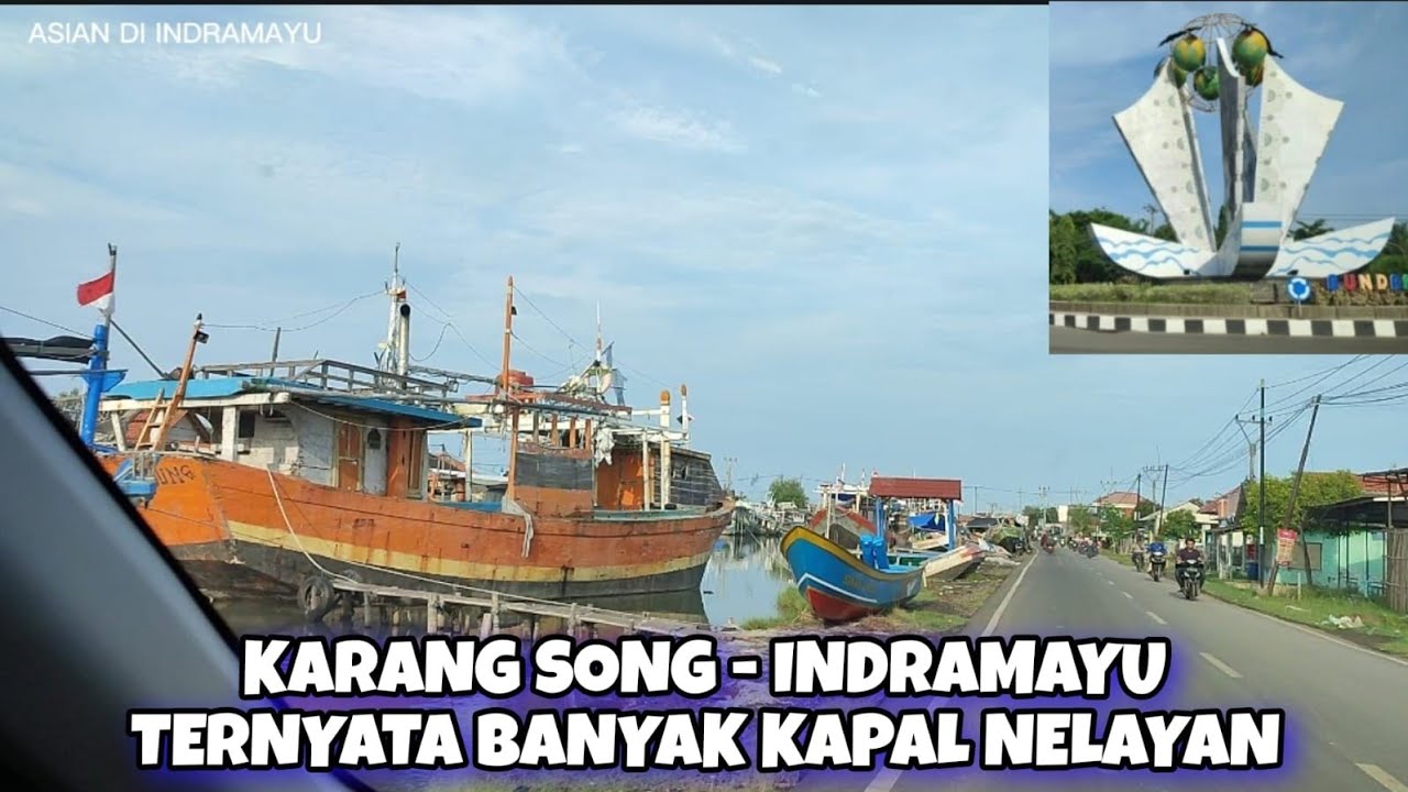 JALAN JALAN KE INDRAMAYU LIHAT KAPAL DI KARANGSONG