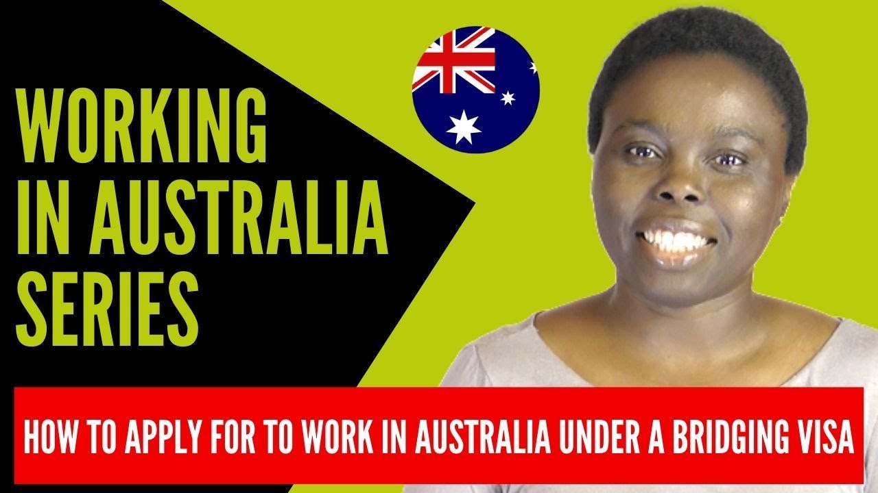 HOW TO APPLY TO WORK IN AUSTRALIA UNDER A BRIDGING VISA | EPISODE 75 | YOUENROL