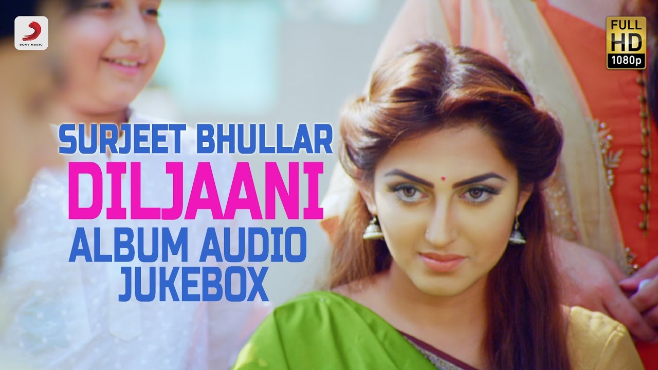Surjit Bhullar - Diljaani Album | Audio Jukebox