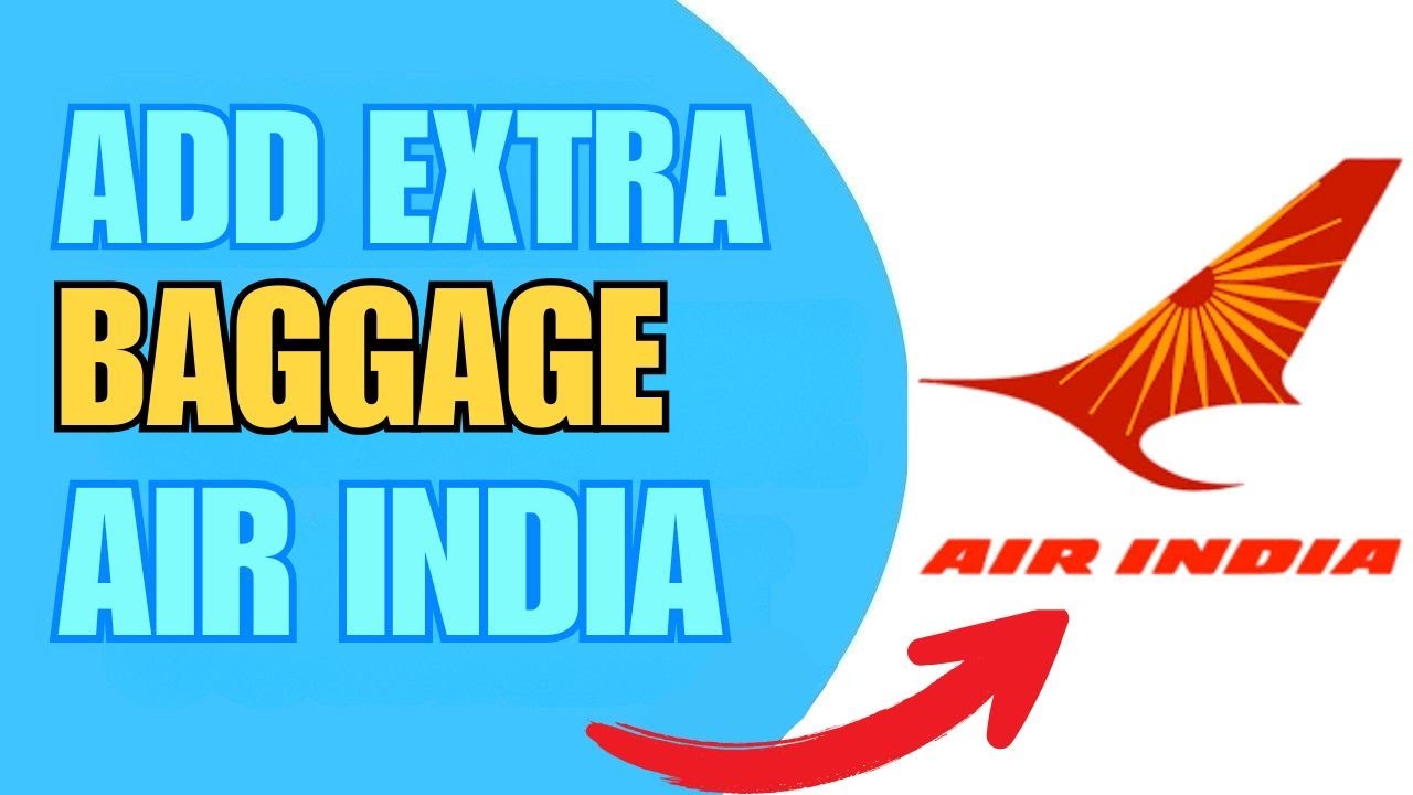 HOW TO GET EXTRA BAGGAGE IN AIR INDIA 2025! (FULL GUIDE)