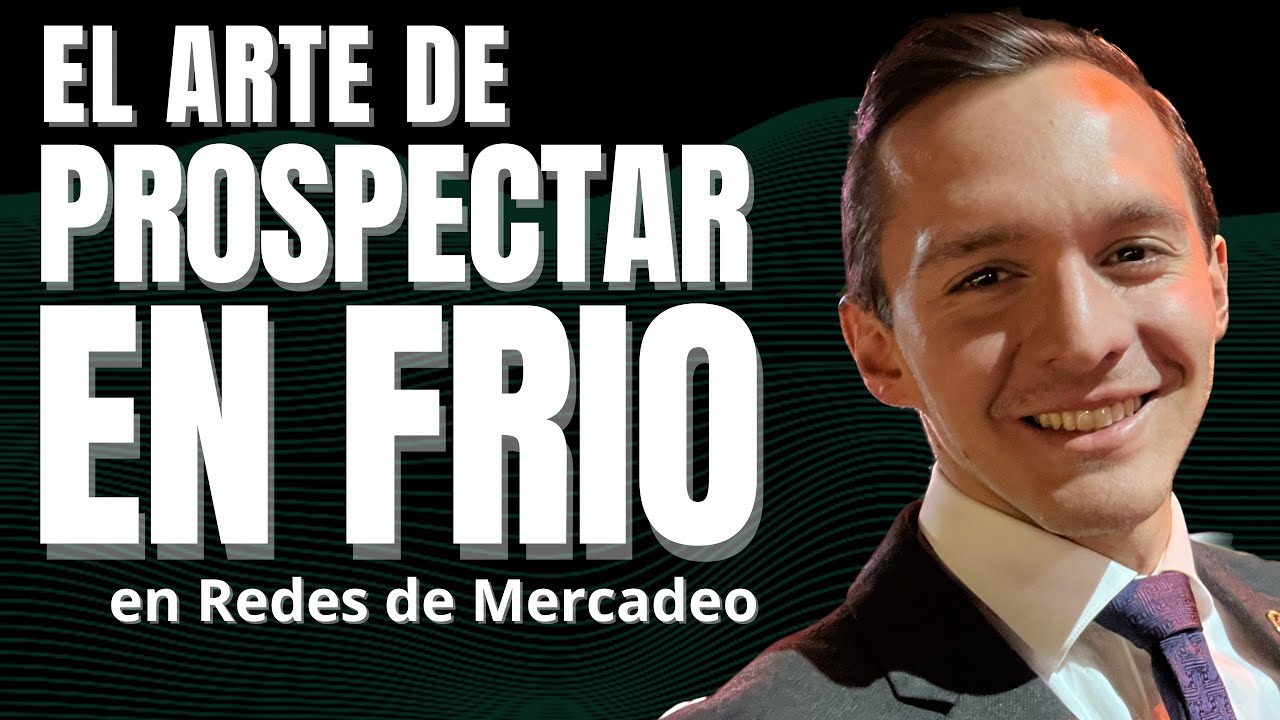 ¿Cómo Prospectar en Frío? ¡Aprende El Mejor Consejo Para Conseguir Socios Para tu Red de Mercadeo!