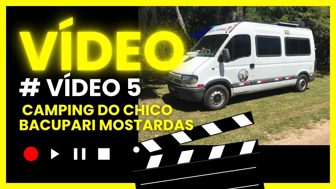 # video 5 Bacupari Mostardas camping do chico