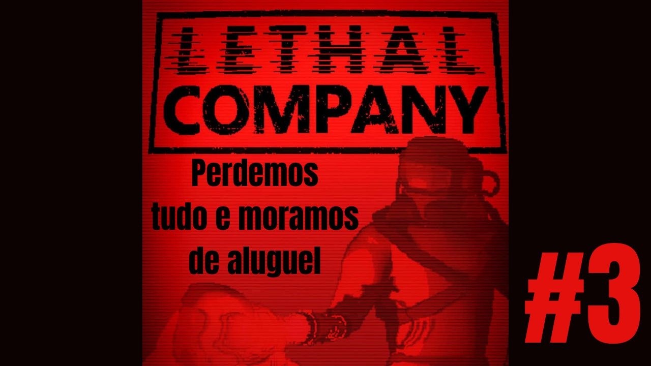 Perdemos tudo e moramos de aluguel - Lethal Company (Ft. @Geomalabares e @mayphias-alcateia )
