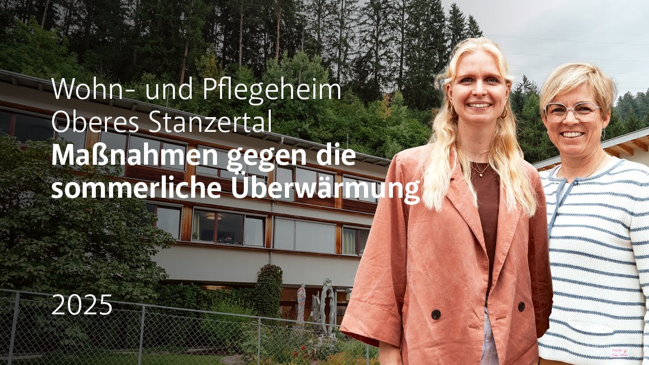 Maßnahmen gegen die sommerliche Überwärmung im Wohn- und Pflegeheim Oberes Stanzertal