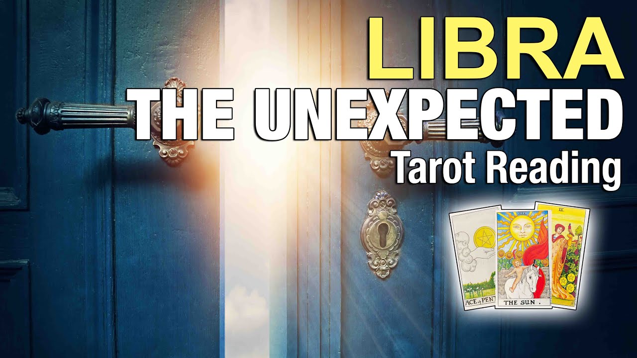LIBRA THE UNEXPECTED 
