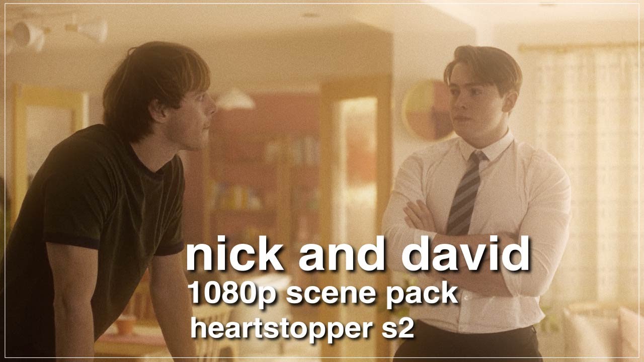 david and nick 1080p scene pack | heartstopper s2