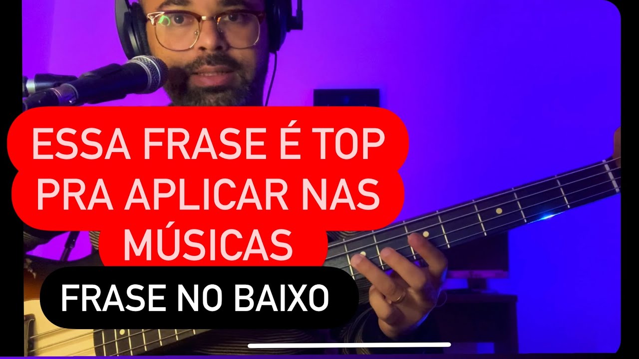 Frase Top no baixo pra Aplicar nas músicas! Aula passo a passo