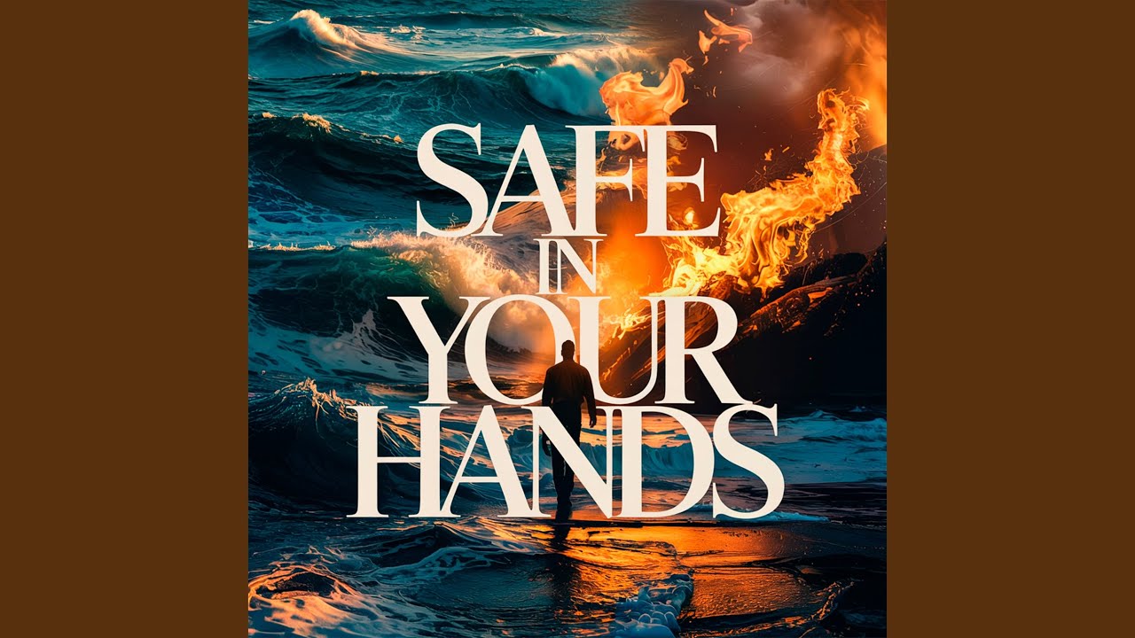 Safe in Your Hands