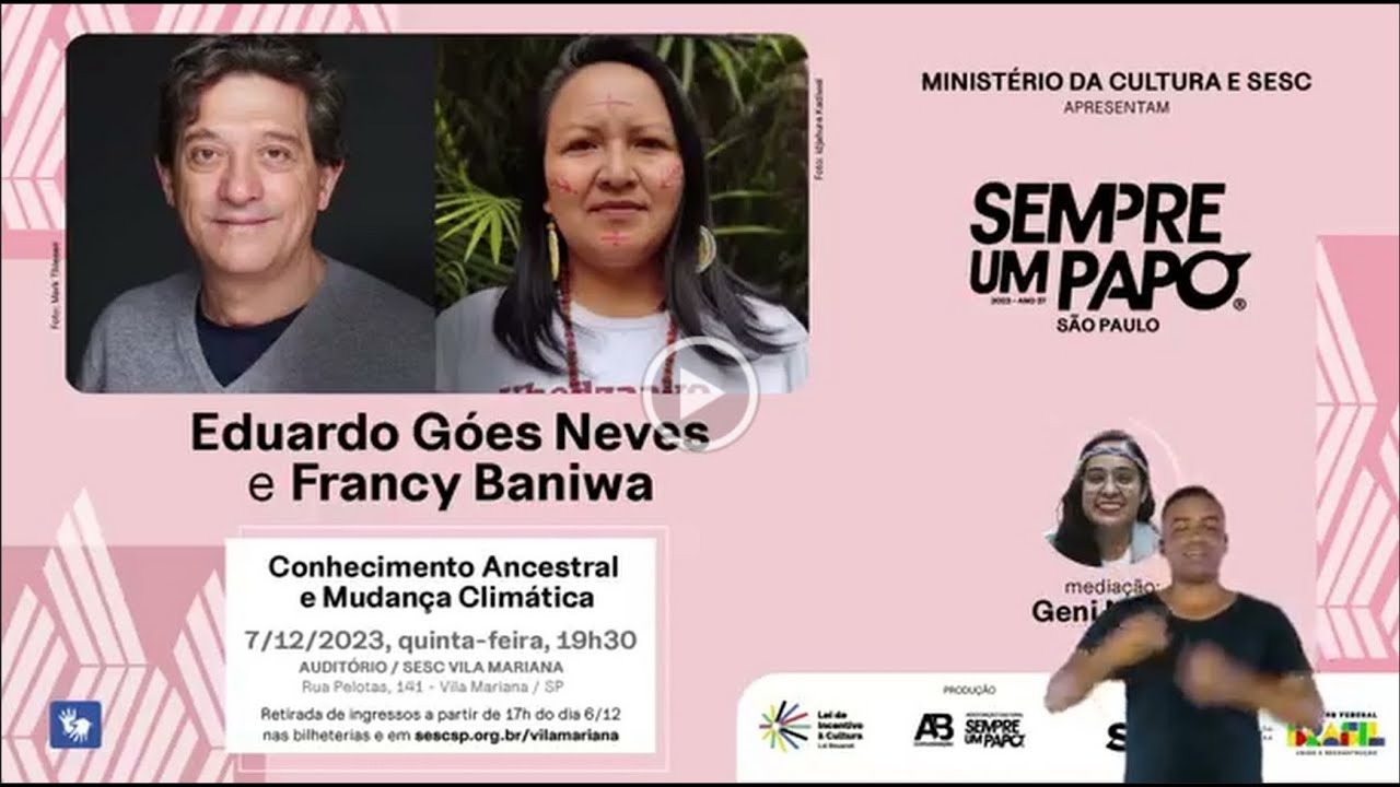Francy Baniwa e Eduardo Góes Neves  no #SempreumPapo no #SescVilaMariana - 7/12/23