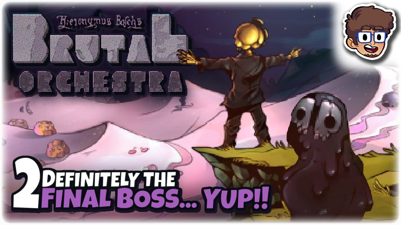 DEFINITELY THE FINAL BOSS... YUP!! | Let's Play Brutal Orchestra | Part 2
