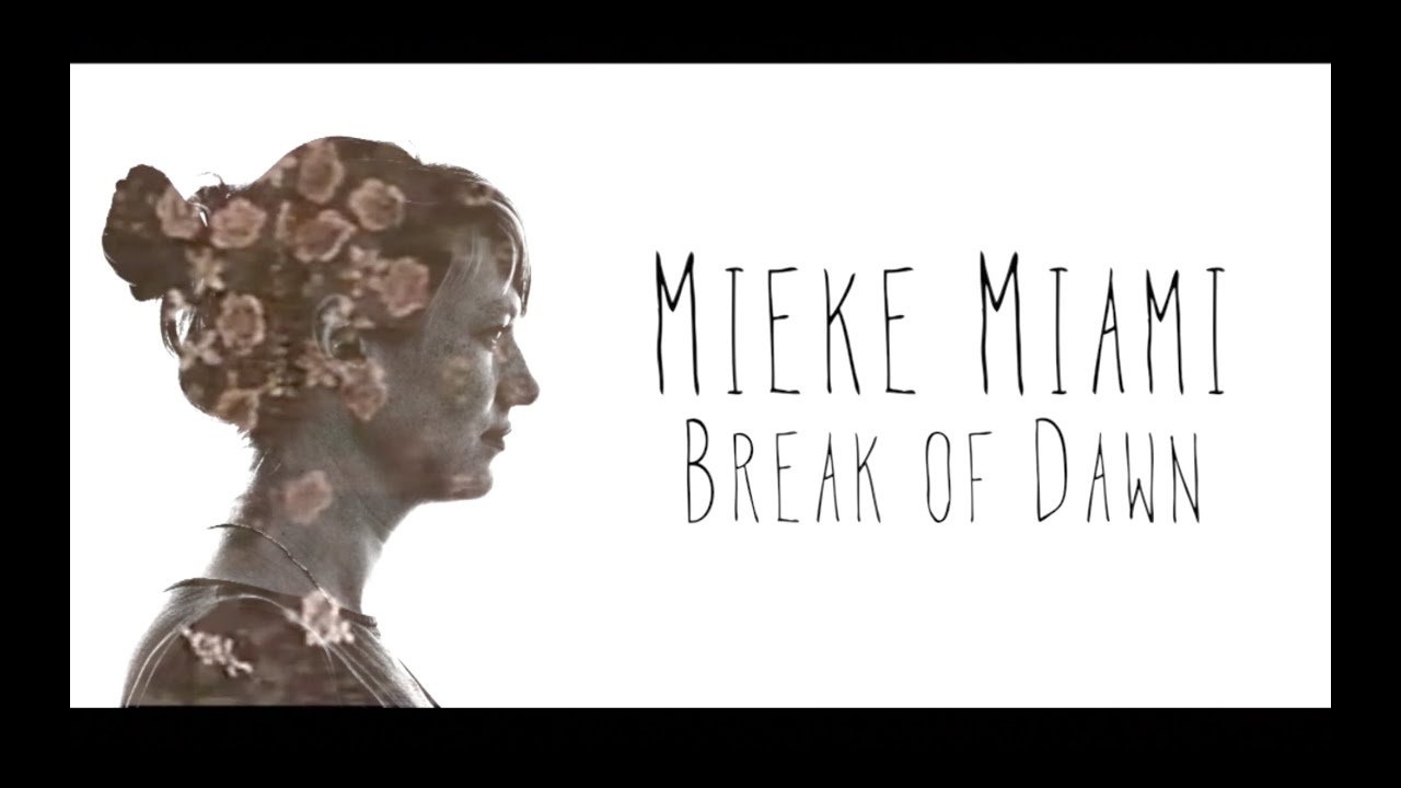 Mieke Miami - Break Of Dawn (Official Video)