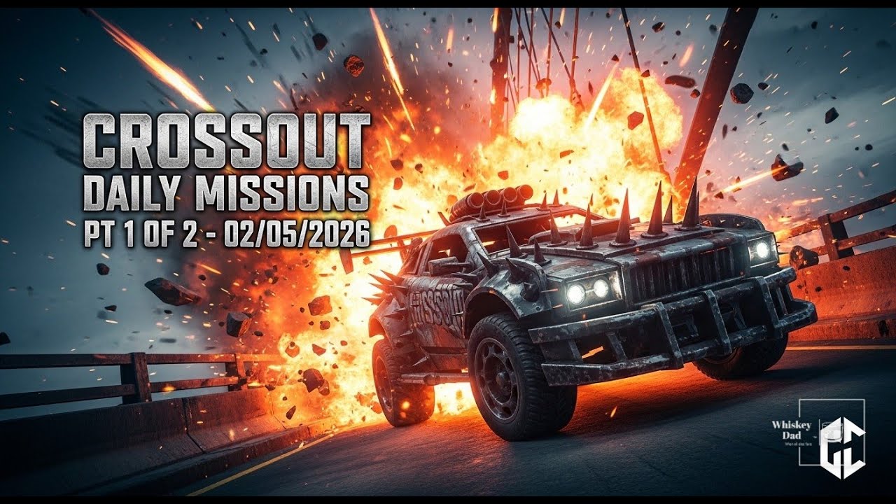 Crossout Daily Missions Pt 1 of 2 - 02/05/2026