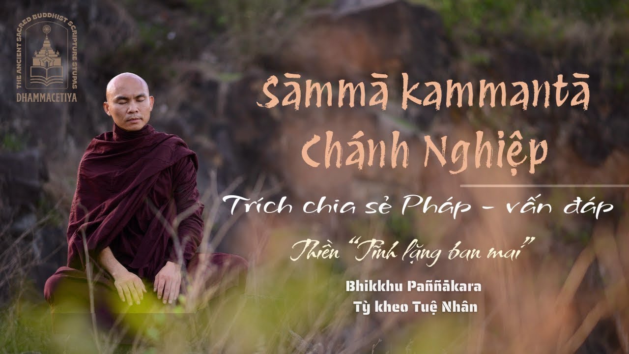Chánh Ngữ - Sammā vācā | Bát Chánh Đạo | Sư Tuệ Nhân | Thiền tĩnh lặng ban mai