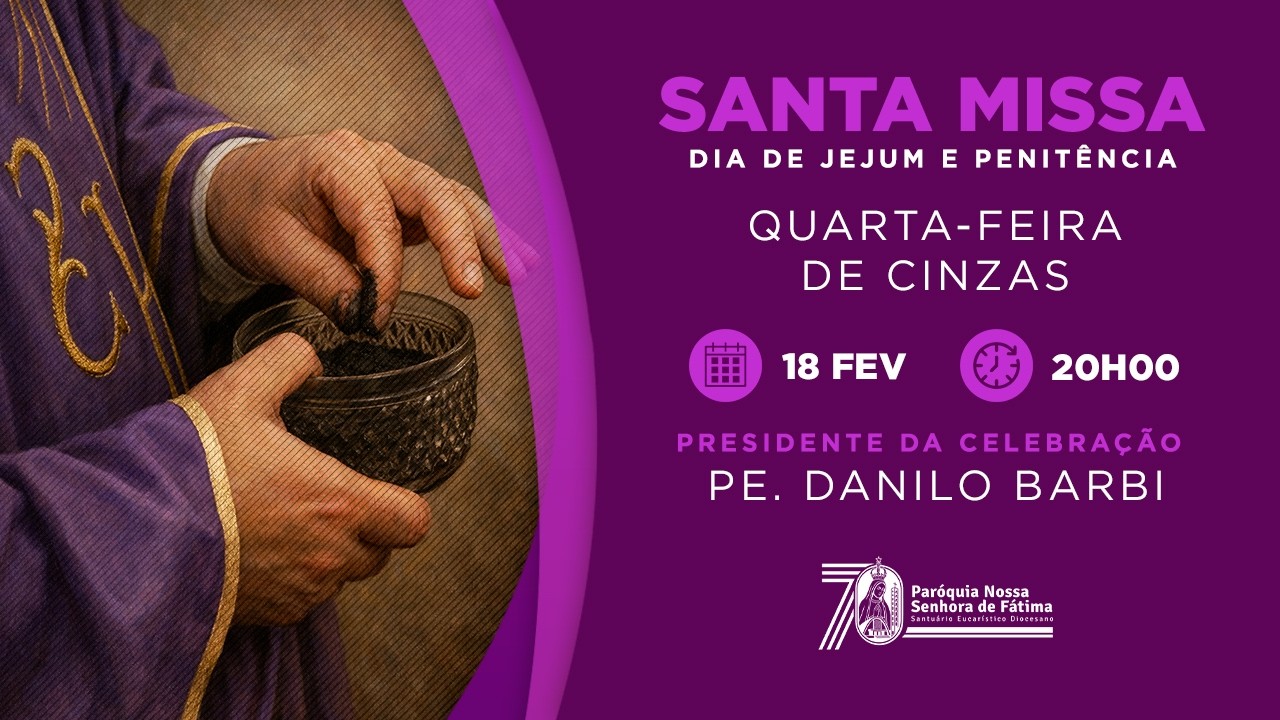 Santa Missa | Quarta-feira de Cinzas | 18/02/2026 - 20h00 - Pe. Danilo