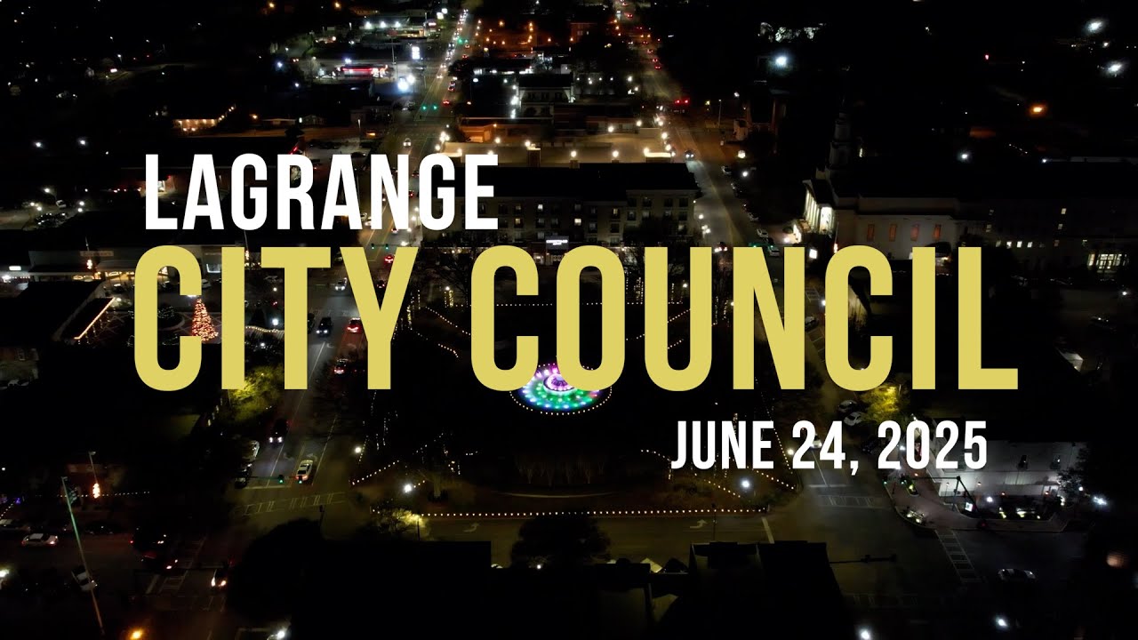LaGrange Georgia City Council Meeting - June 24, 2025