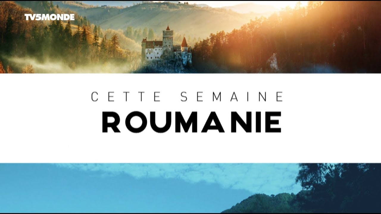 INTÉGRALE - Destination Francophonie #200  - DESTINATION ROUMANIE