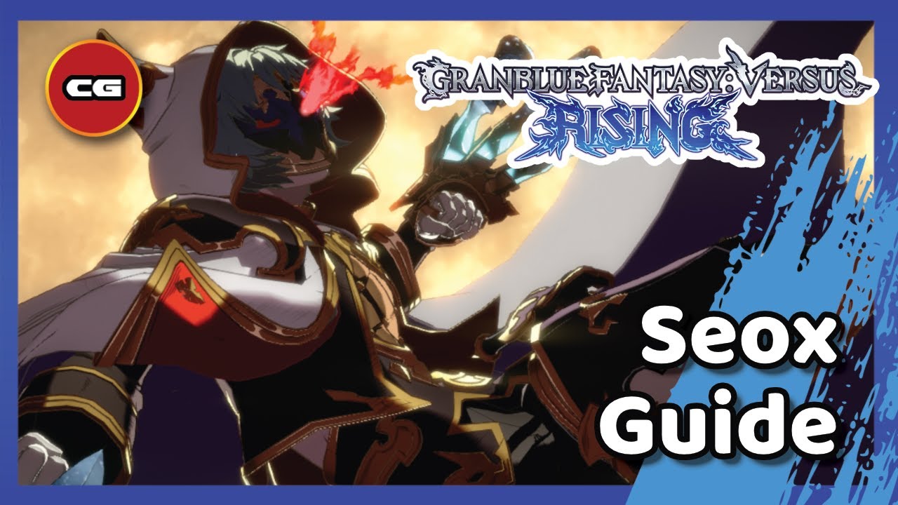 [ GBVSR ] Seox Overview and Combo Guide