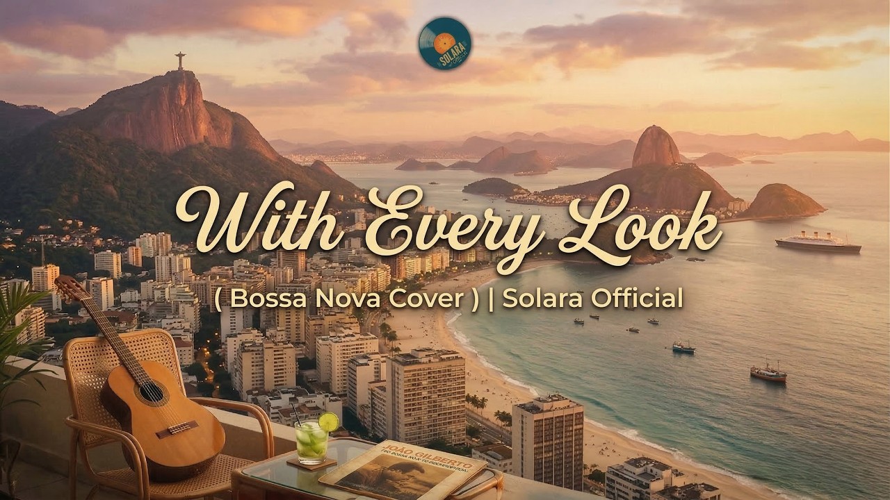 With Every Look  ( Bossa Nova Cover ) | Solara Official | Lyric Video