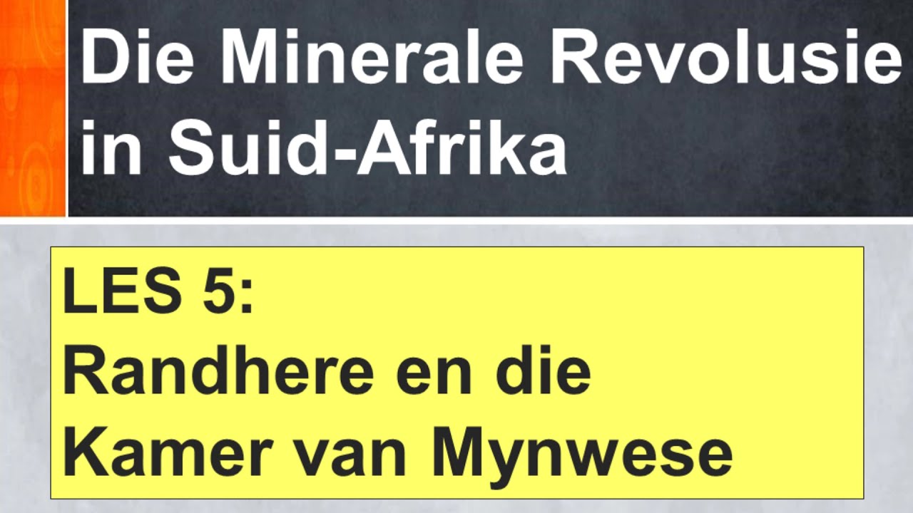 Geskiedenis (Gr 8) Les 5 Goud Witwatersrand Randhere Minerale Revolusie