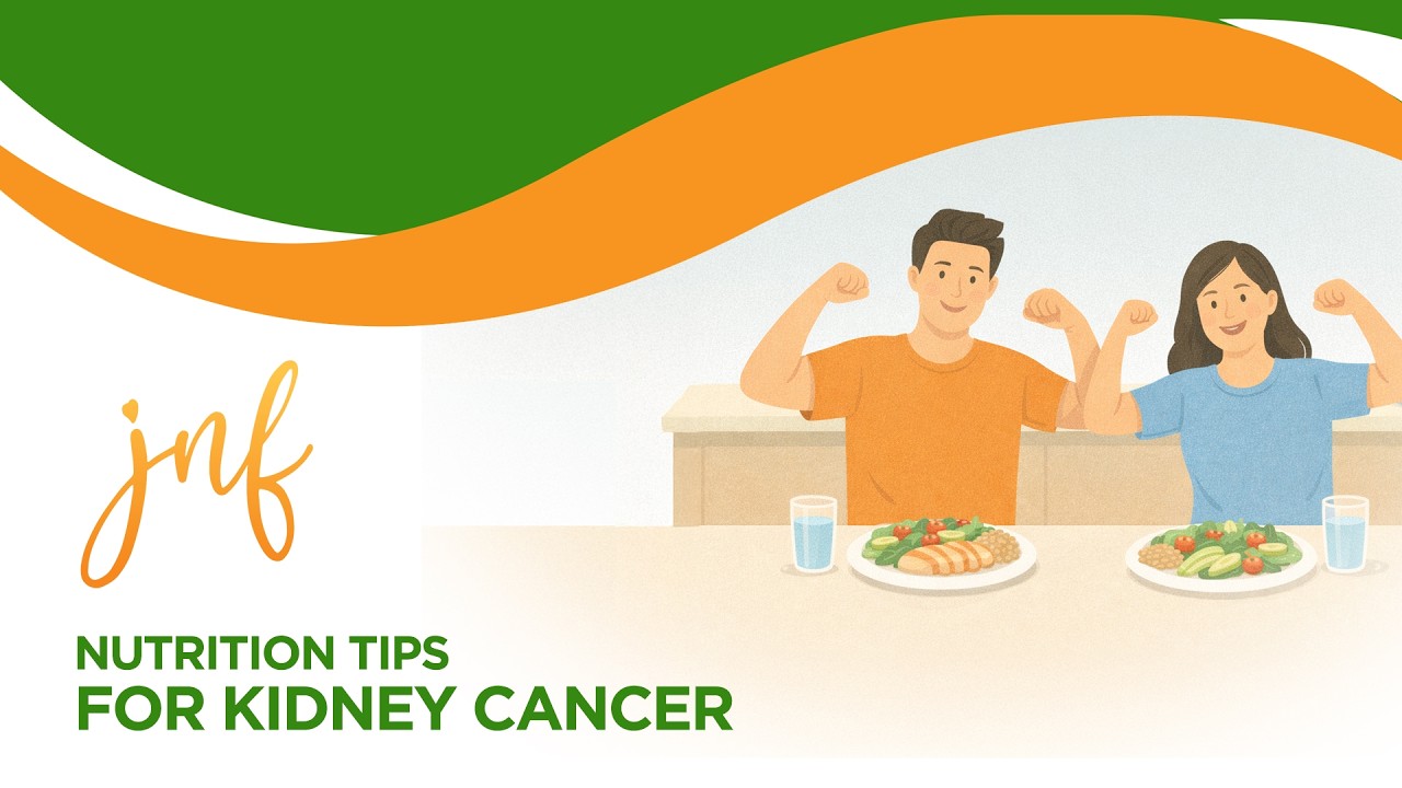 Eating Well & Living Strong: Nutrition Tips for Kidney Cancer Care ​ | Monthly Series Kickoff ​