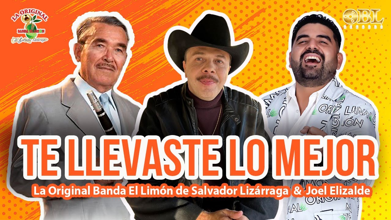 Te Llevaste Lo Mejor | La Original Banda El Limón & Joel Elizalde (Homenaje A Salvador Lizárraga)
