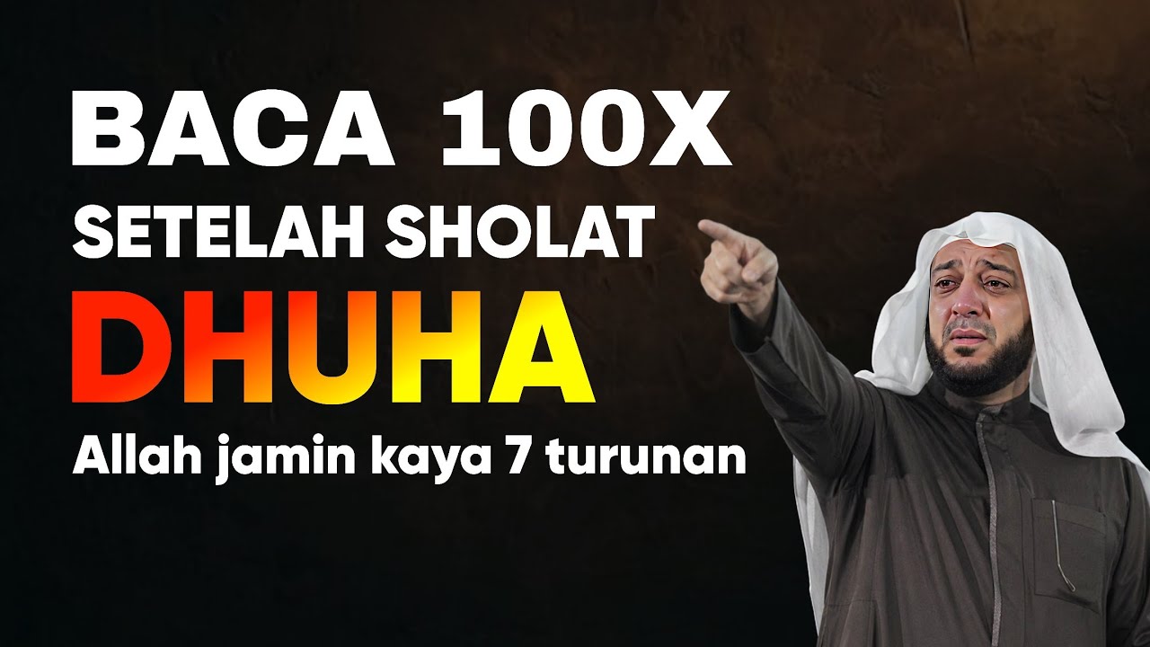 MASYAALLAH !! Dzikir kaya raya, baca 100x setelah sholat dhuha, allah jaminkan anda kaya 7 turunan