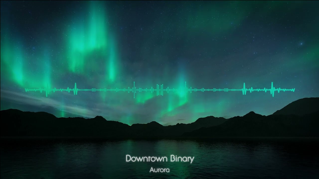 Downtown Binary - Aurora