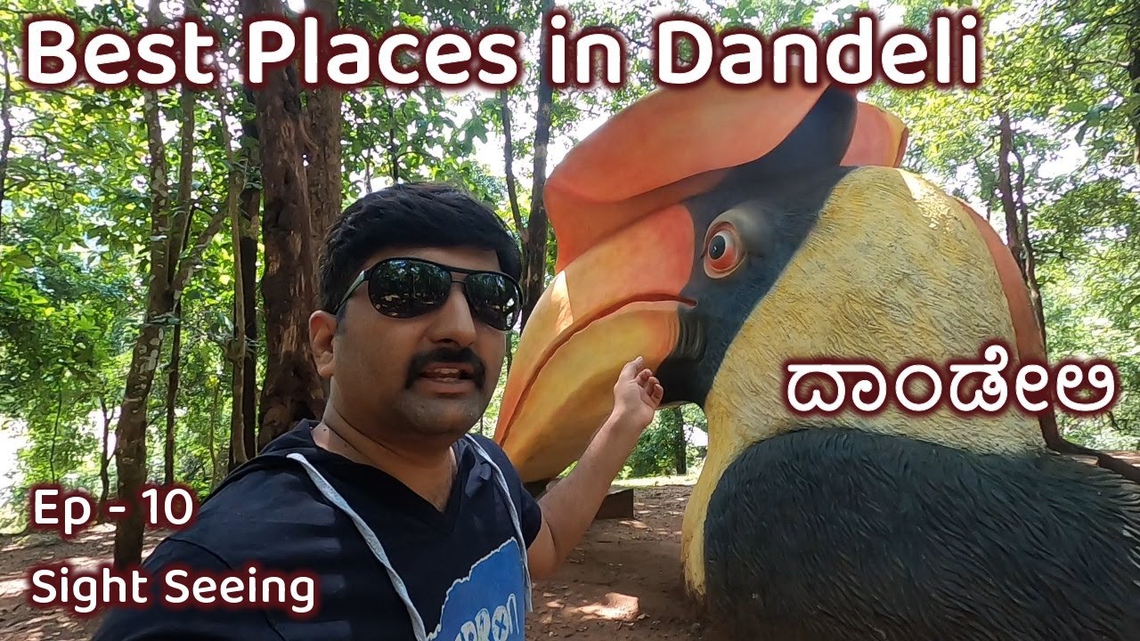 Best Places in Dandeli | Sight Seeing | Uttara Kannada | Kannada Travel Vlog | Ep-10