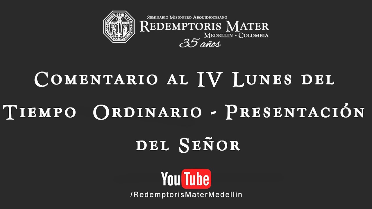 Comentario al IV Lunes del Tiempo Ordinario - Presentación del Señor