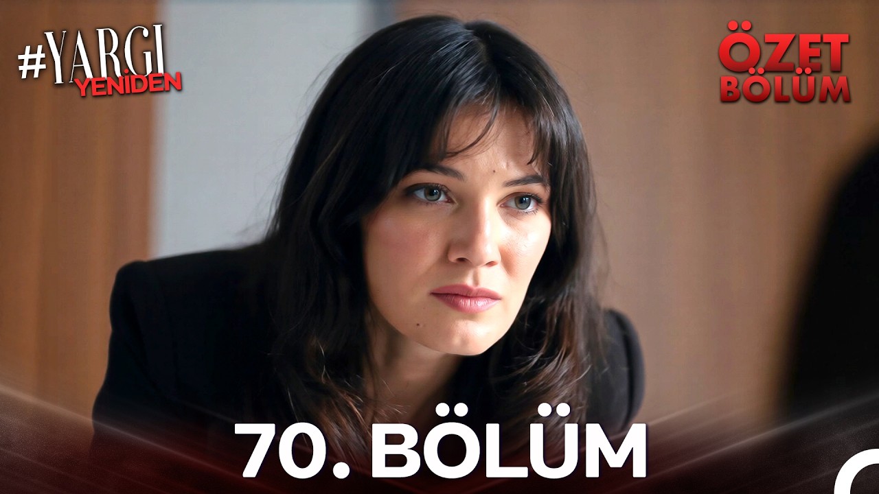 Yargı 70. Bölüm Özeti | 