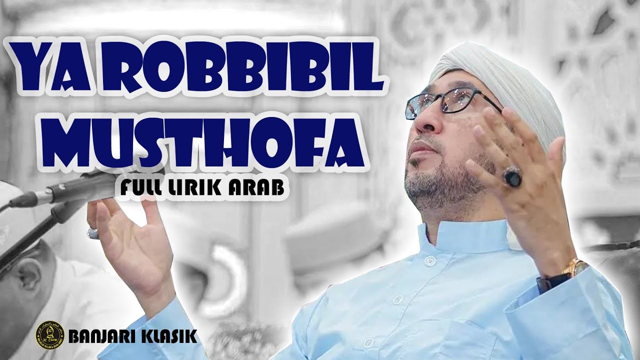 YA ROBBIBIL MUSTHOFA (banjari klasik) dengan full lirik bahasa arab | Az zahir Pekalongan