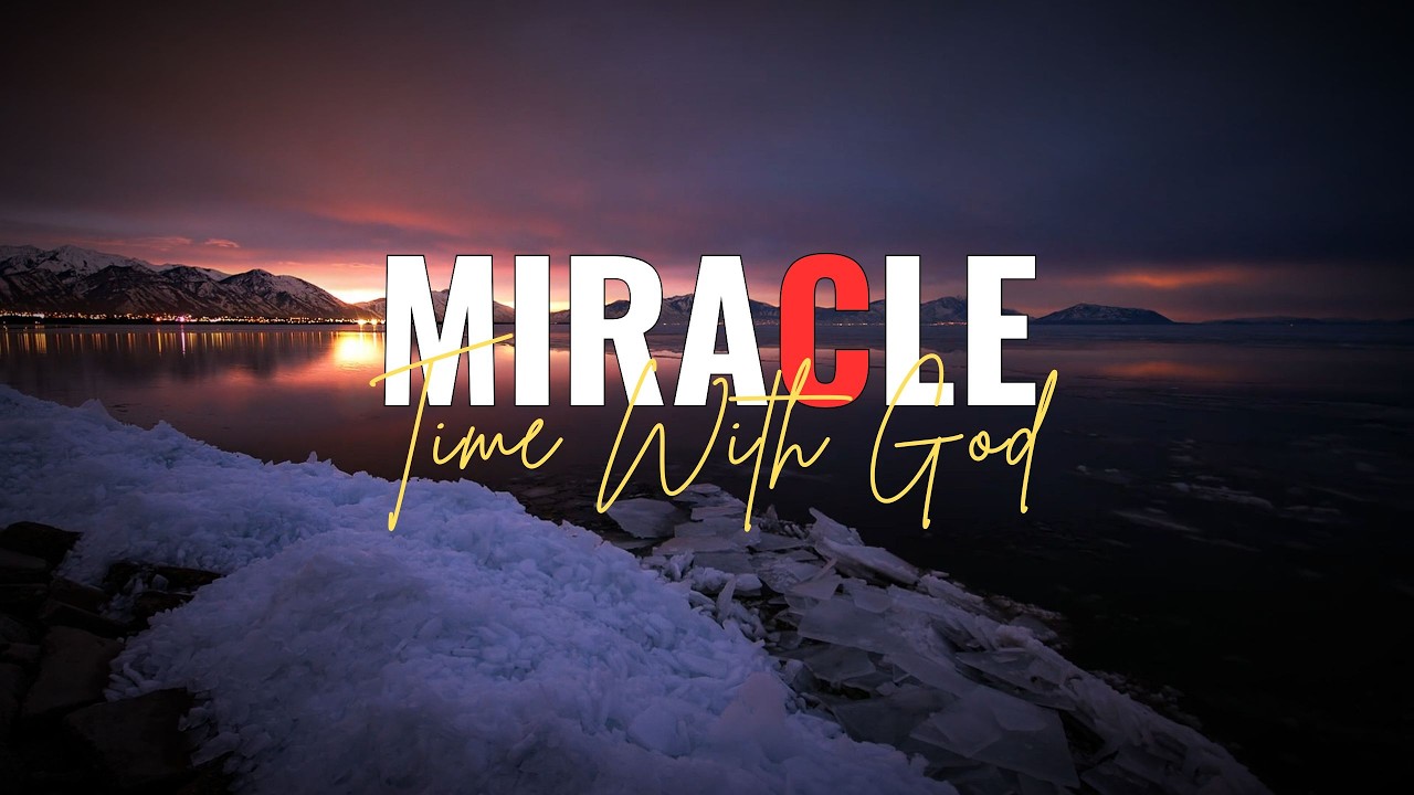Miracle Time With God - Instrumental Worship
