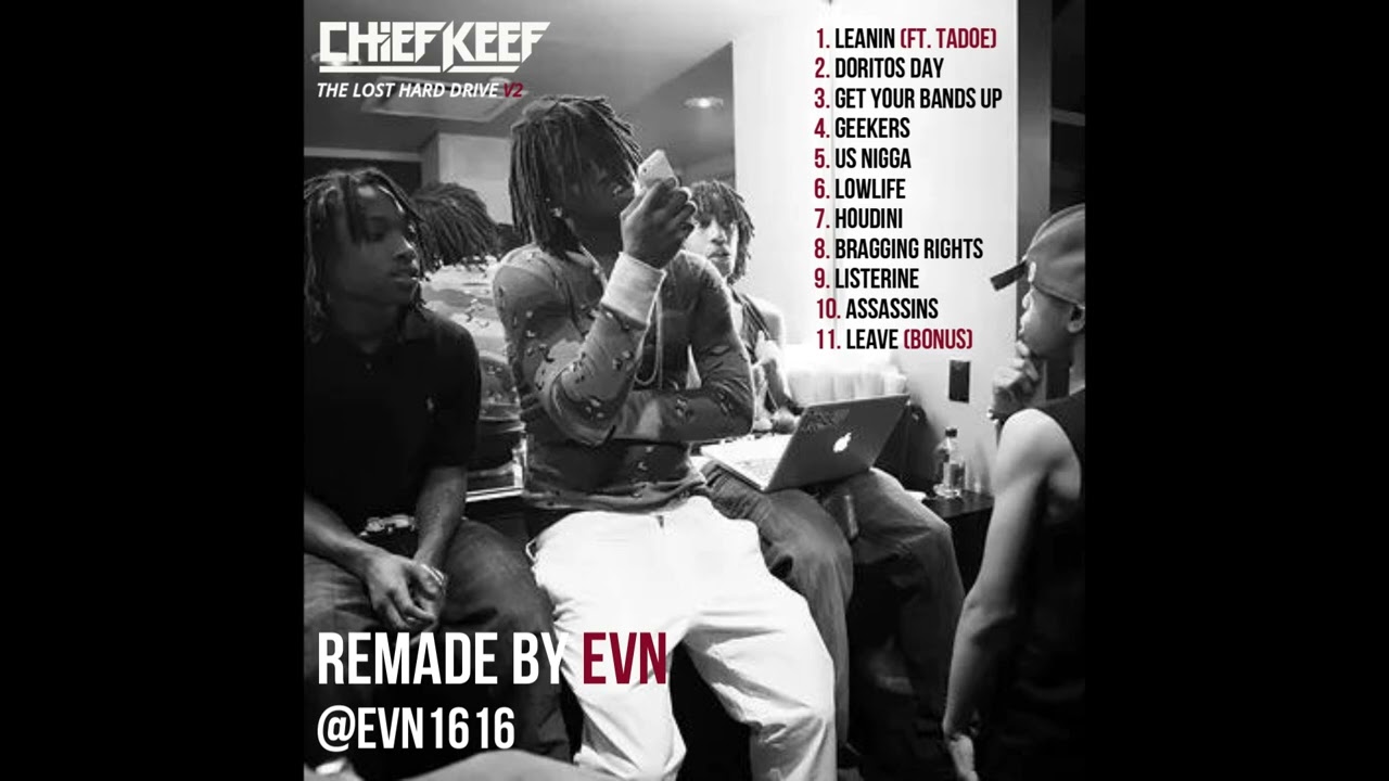 Chief Keef - The Lost Hard Drive - FULL MIXTAPE (Remade & Remastered)