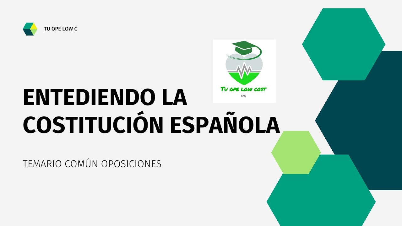 ENTENDIENDO LA CONSTITUCIÓN ESPAÑOLA. Ayuda para la oposición.