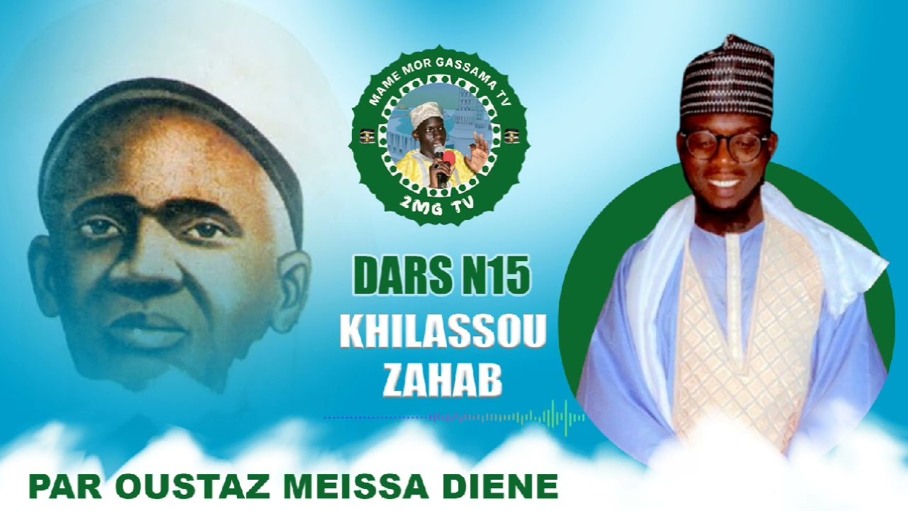 KHILASSOU ZAHAB — Dars N°15 :La Leçon Qui Éveille les Cœurs par OUSTAZ MEISSA DIENE