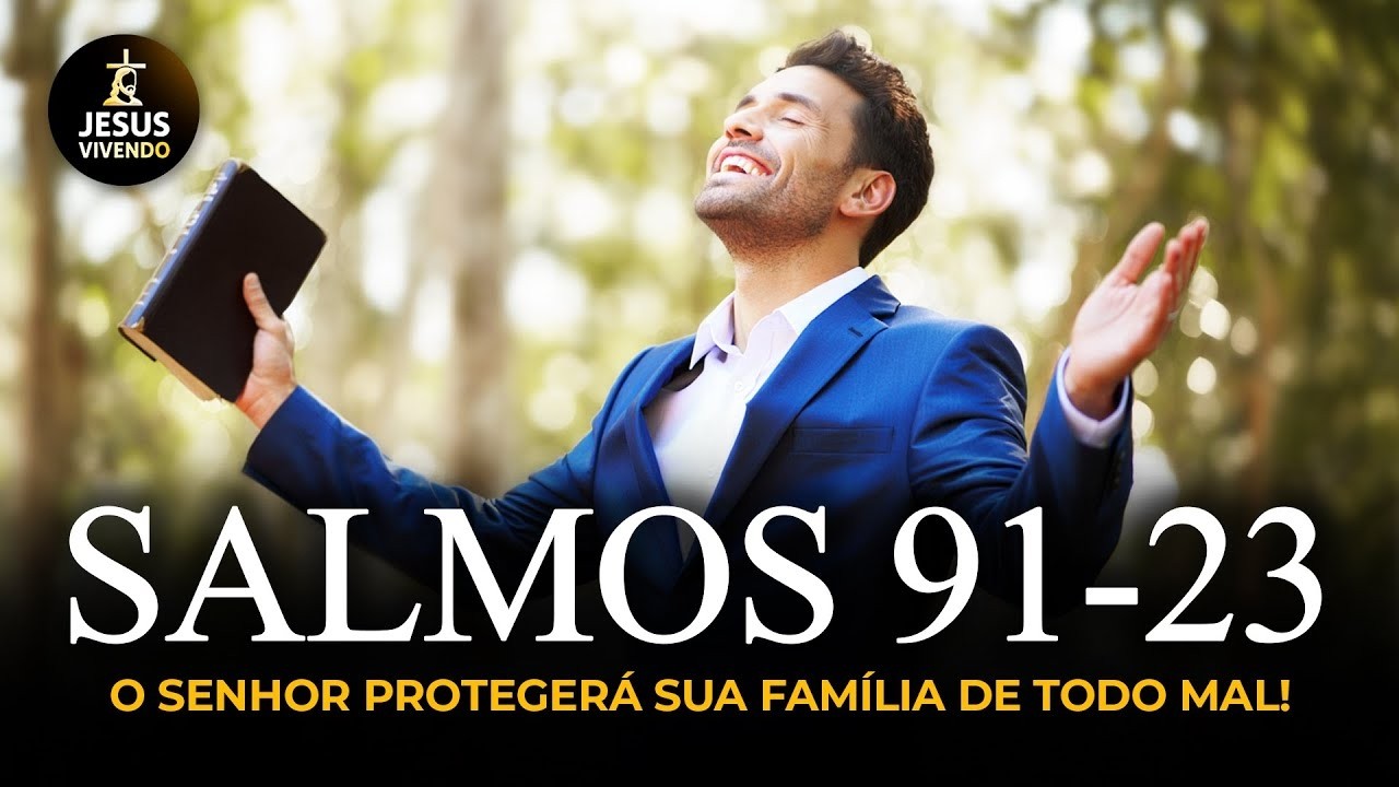 ORAÇÃO PODEROSA COM O SALMO 91 PARA RECEBER PROTEÇÃO E TRANQUILIDADE