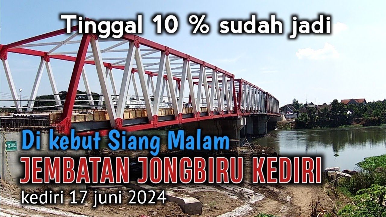 Jembatan jongbiru kediri hari ini || sudah 90% jadi