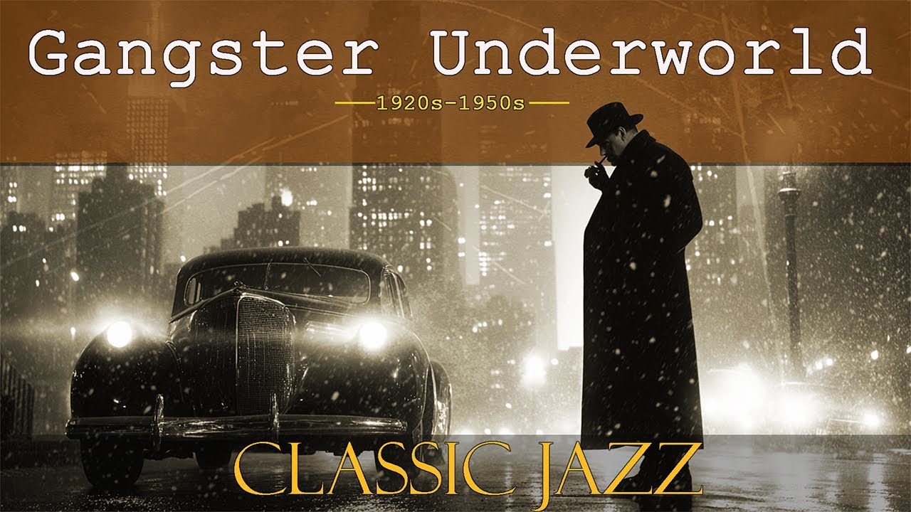 Classic Jazz 🎩 Music of the 1920s-1950s Gangster Underworld