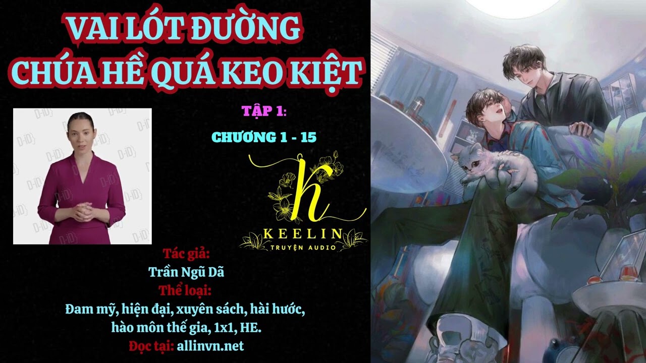 [FULL] Tập 1 - VAI LÓT ĐƯỜNG CHÚA HỀ QUÁ KEO KIỆT (Chương 1-15) - Trần Ngũ Dã - Đam mỹ Audio